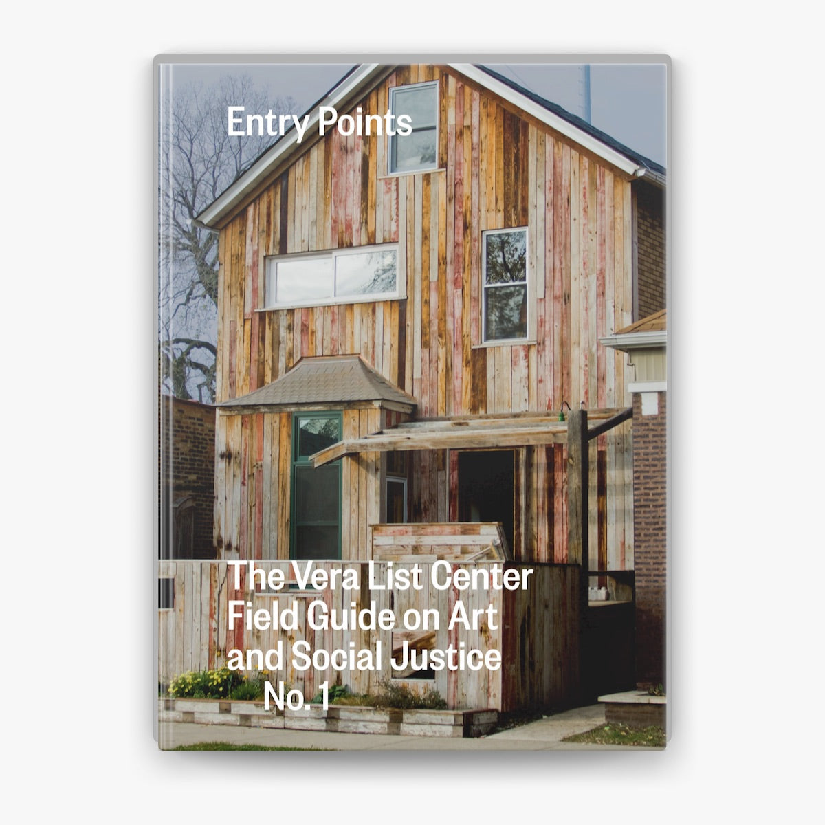 Entry Points: The Vera List Center Field Guide on Art and Social Justice, No. 1