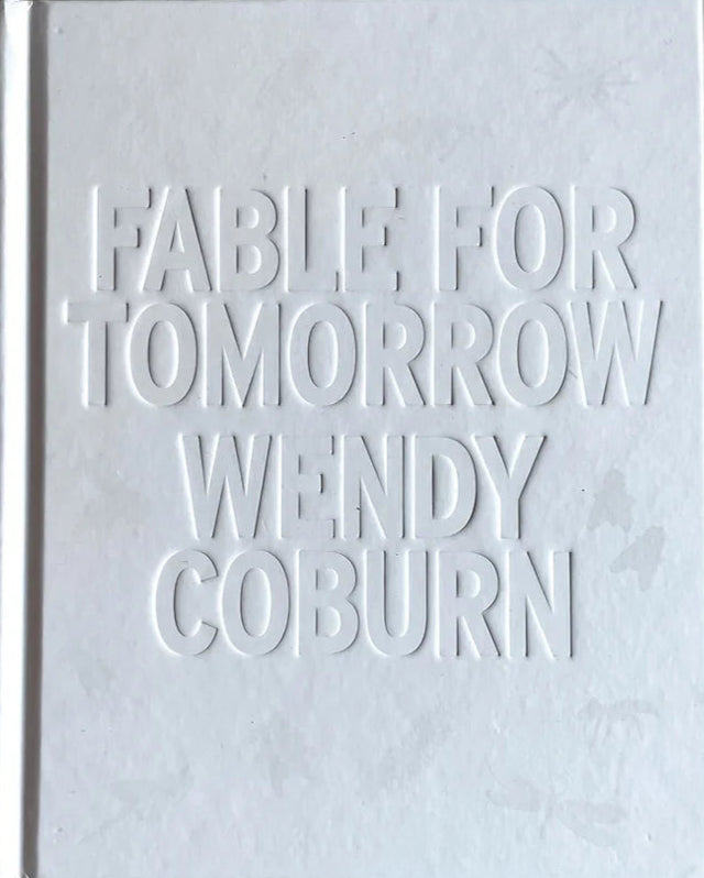 Fable for Tomorrow Wendy Coburn