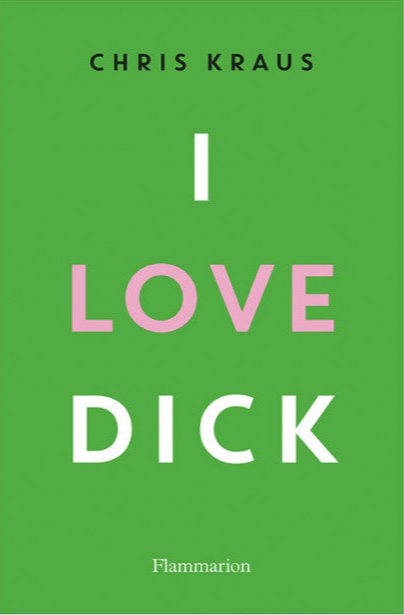 I Love Dick (French language edition, used)