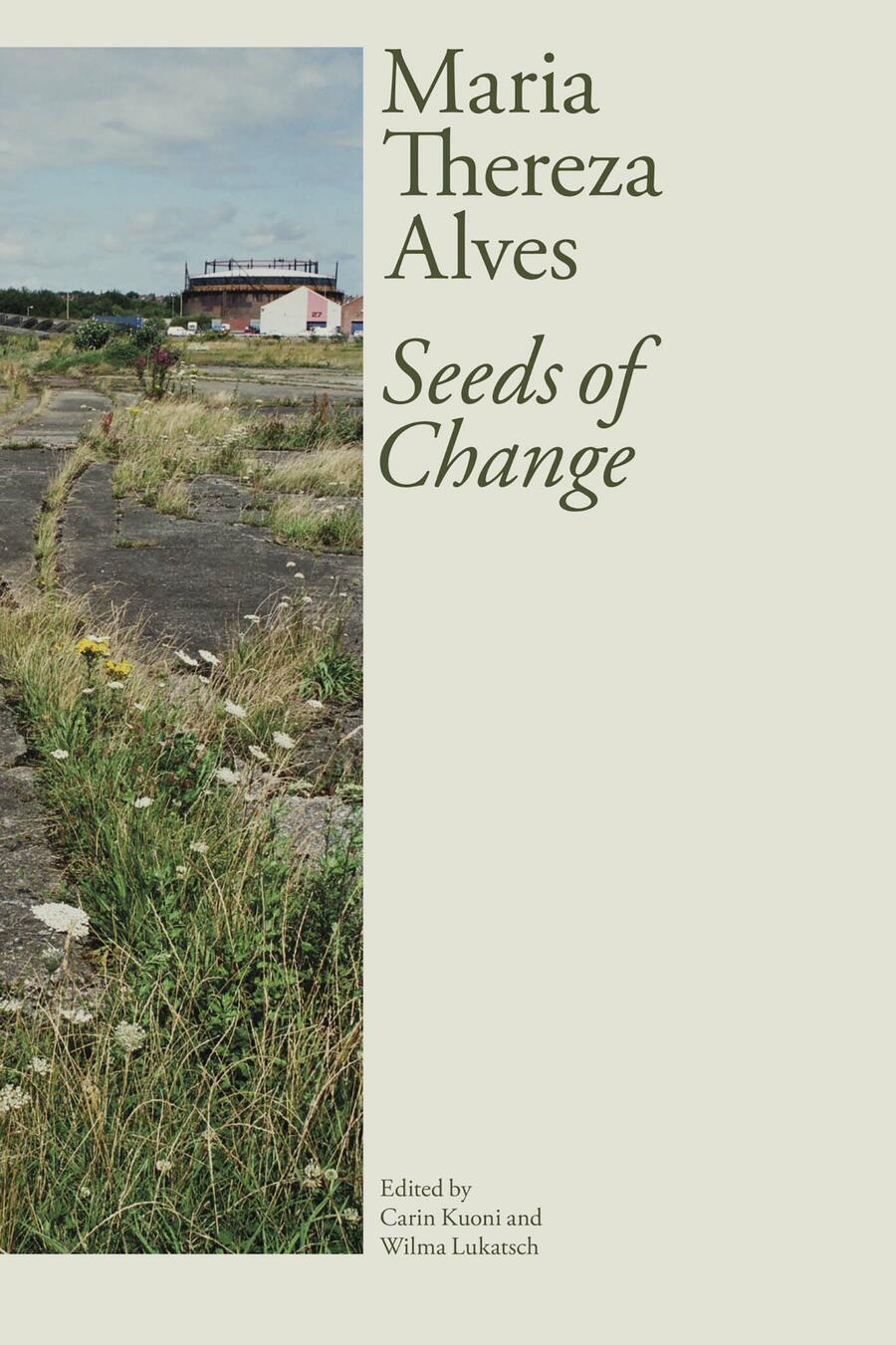 Maria Thereza Alves: Seeds of Change