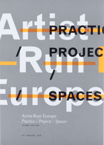 Artist-Run Europe: Practice/Projects/Spaces