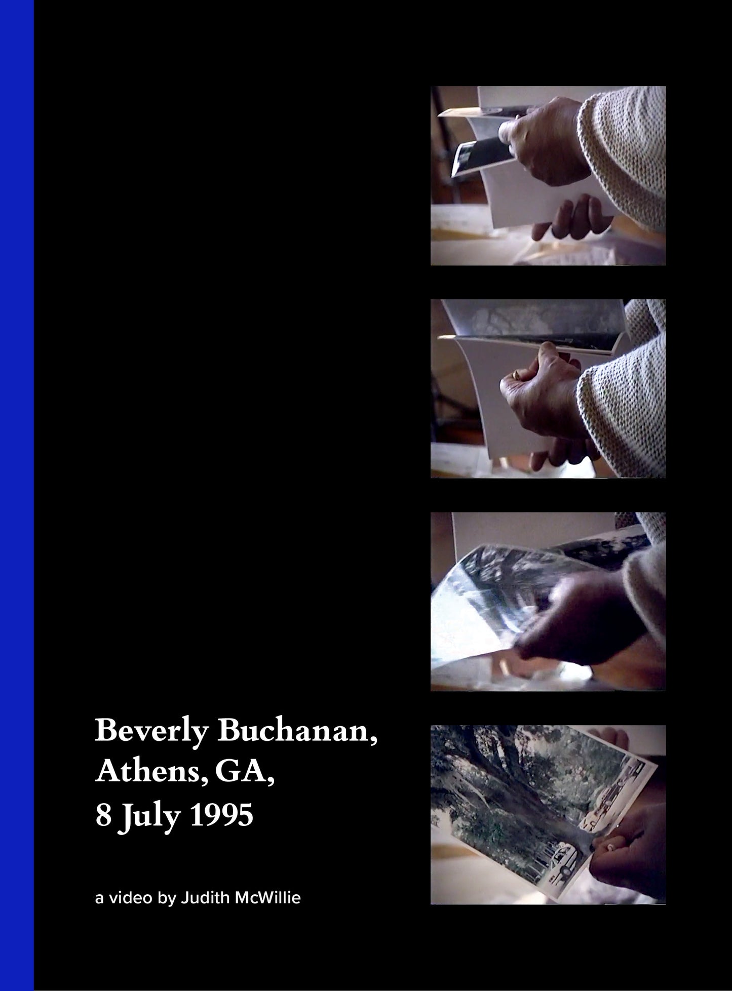 Beverly Buchanan, Athens, GA, 8 July 1995: A video by Judith McWillie