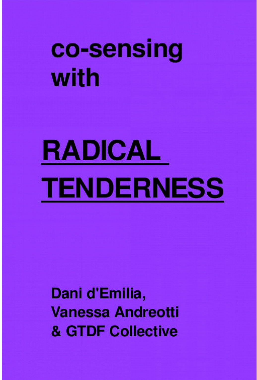 Co-sensing with Radical Tenderness