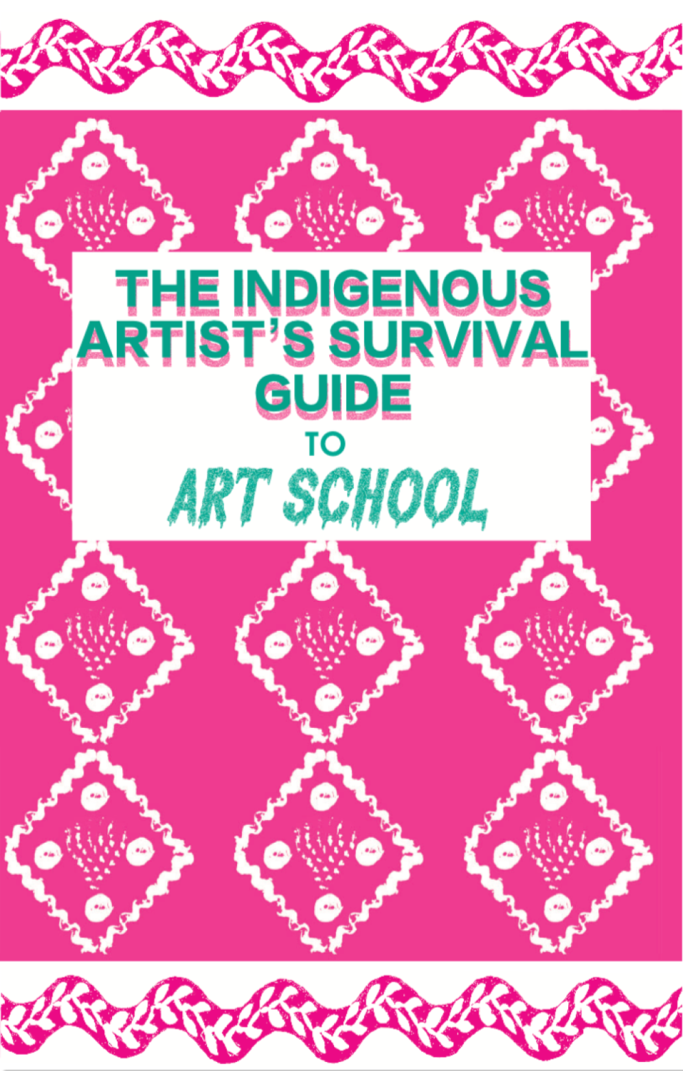 The Indigenous Artist's Survival Guide to Art School