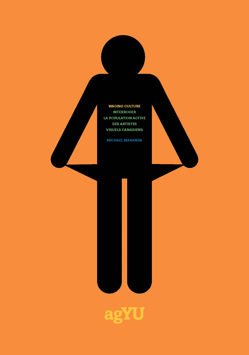 Waging Culture: Interrogating the Canadian visual artist labour force / Interroger la population active des artistes visuels canadiens