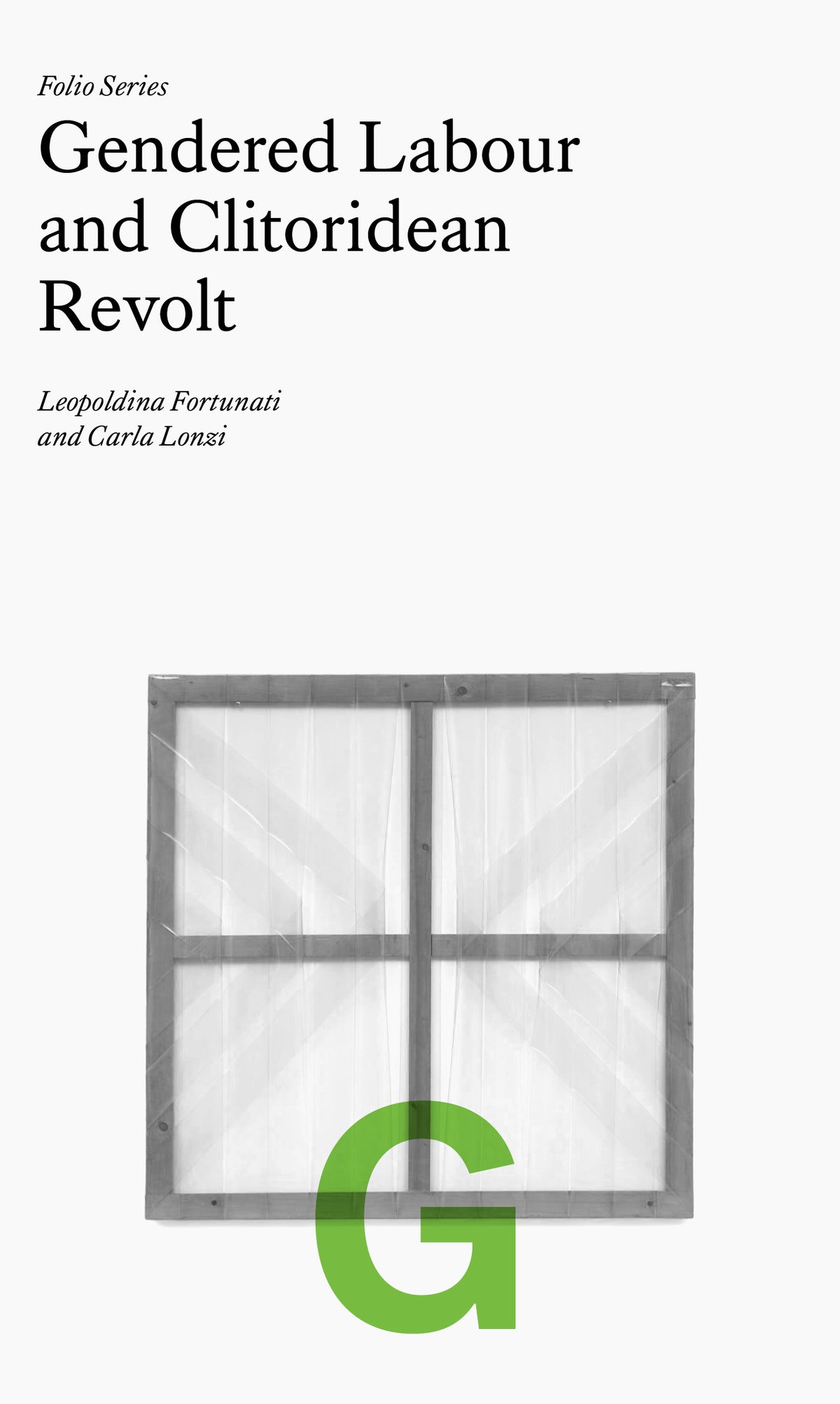 Folio G – Gendered Labour and Clitoridean Revolt