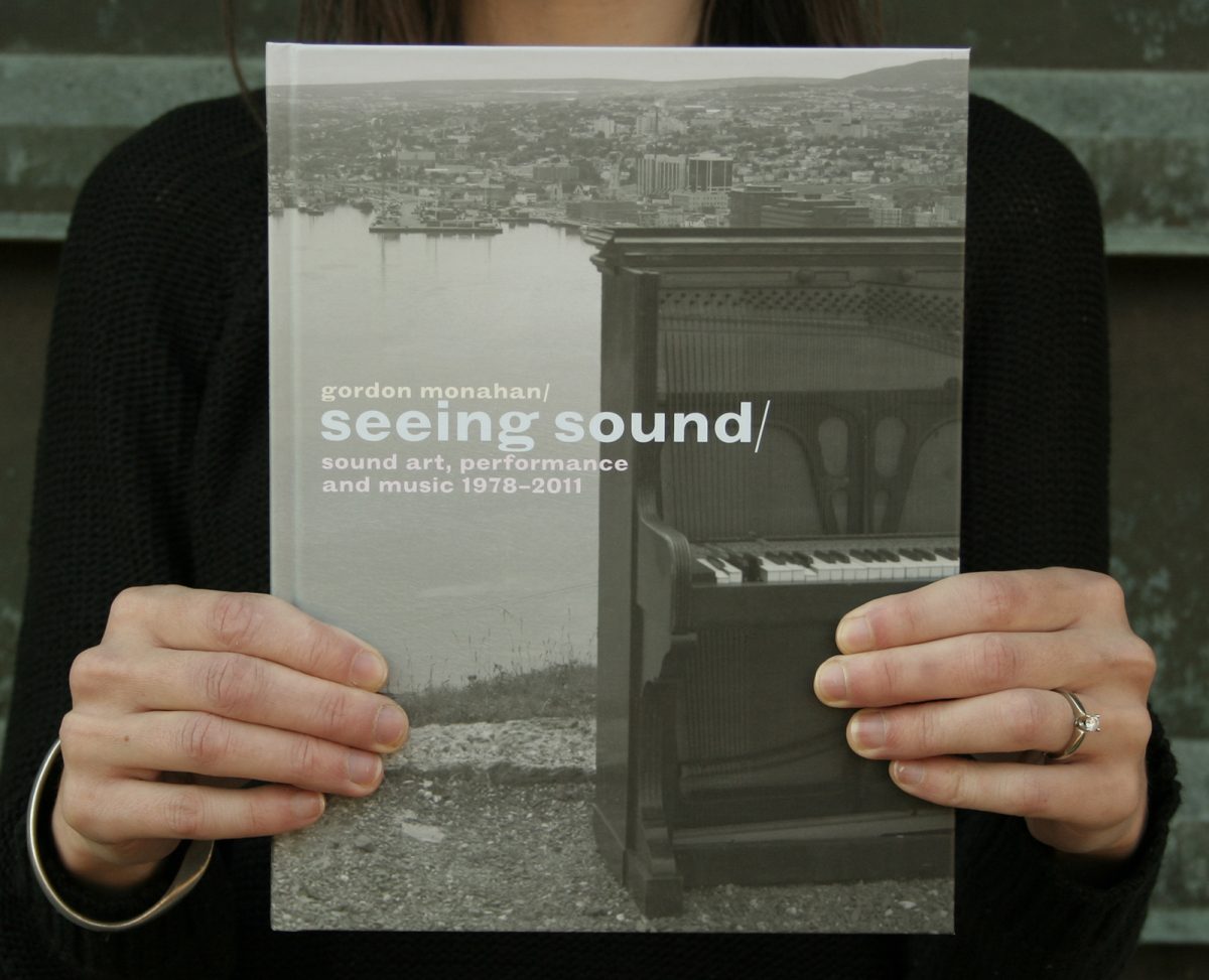 Gordon Monahan, Seeing Sound: sound art, performance and music 1978 - 2011