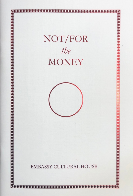 Not/For the Money