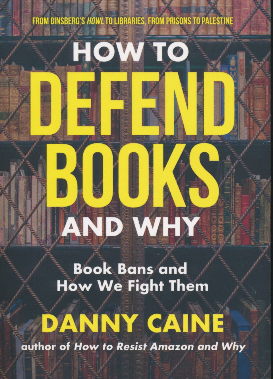 How to Defend Books and Why: Book Bans and How We Fight Them