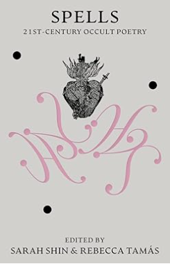 Spells: 21st-Century Occult Poetry