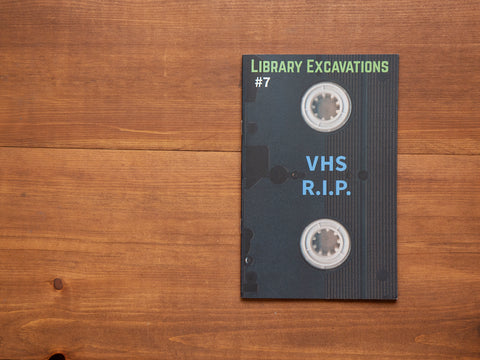 Library Excavations #7 VHS R.I.P